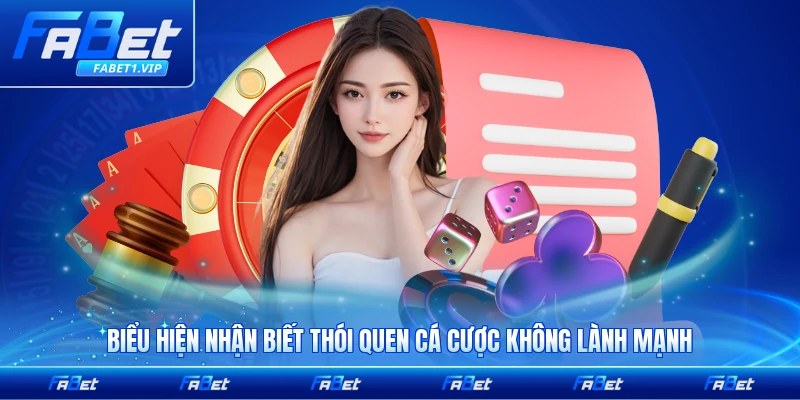 Biểu hiện nhận biết thói quen cá cược không lành mạnh tại FABET phổ biến nhất hay gặp
