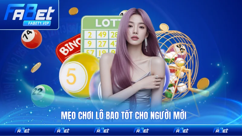 Mẹo chơi lô bao tốt cho người mới