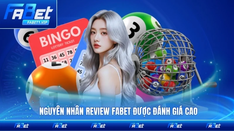Nguyên nhân review FABET được đánh giá cao chi tiết toàn diện