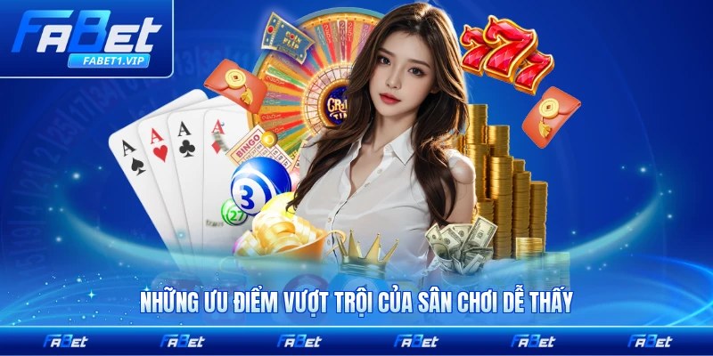 Những ưu điểm vượt trội của sân chơi dễ thấy