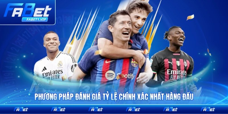 Phương pháp đánh giá tỷ lệ chính xác nhất hàng đầu hiện có