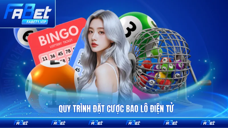 Quy trình đặt cược bao lô điện tử