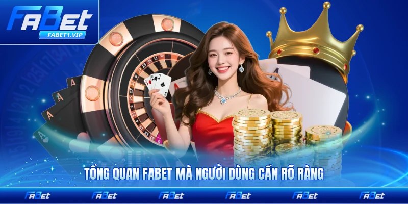 Tổng quan FABET mà người dùng cần rõ ràng