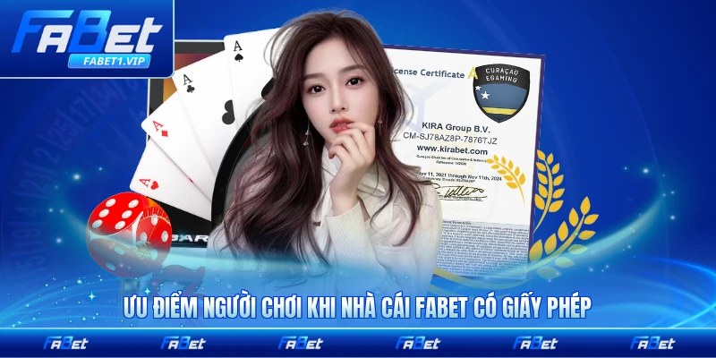 Ưu điểm người chơi khi nhà cái FABET có giấy phép an toàn đầy đủ