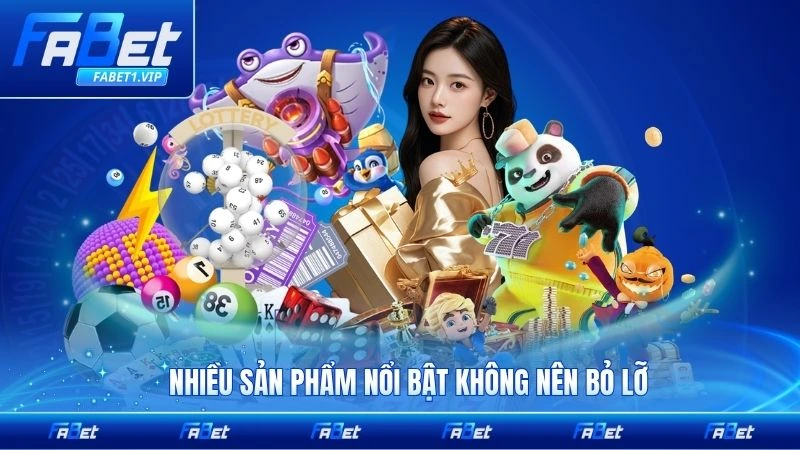 Nhiều sản phẩm nổi bật không nên bỏ lỡ
